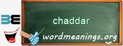 WordMeaning blackboard for chaddar